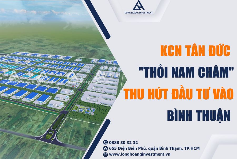 kcn tan duc la thoi nam cham thu hut dau tu vao binh thuan